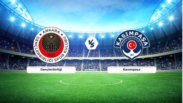 CANLI | Gençlerbirliği - Kasımpaşa Maçı Detayları ve Canlı Yayını