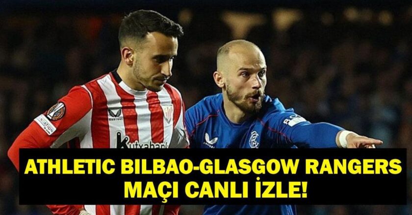 Canlı Atletik Bilbao Glasgow Rangers’ı izleyin! Atletik Bilbao Glasgow Rangers hangi kanalla eşleşiyor, ne zaman? UEFA Şampiyonlar Ligi Atletik Bilbao Glasgow Rangers Maç Personeli