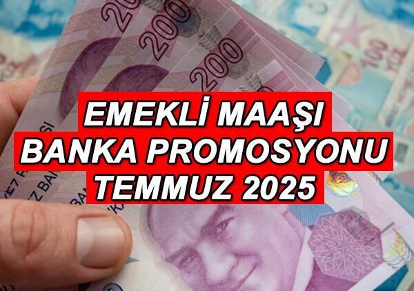 EMEKLİ BANKA PROMOSYONU TEMMUZ 2025 || Emekliye en çok promosyon veren bankalar hangileri? Ziraat, Garanti, Vakıfbank Yapı Kredi, Denizbank, ING emekli maaşı banka promosyonu ne kadar?