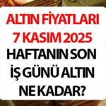 SON DAKİKA ALTIN FİYATLARI 7 KASIM 2025 (ALIŞ- SATIŞ CANLI TAKİP EKRAN) || Bugün gram altın, çeyrek altın, ons altın, tam altın, Ata altını, Cumhuriyet altını ne kadar, kaç TL? İşte Kapalıçarşı ve kuyumcu altın fiyatları alış